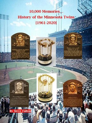 cover image of 10,000 Memories...History of the Minnesota Twins
